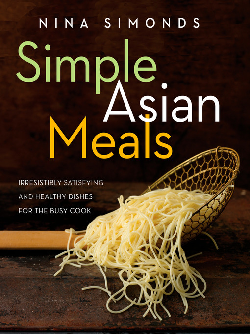Title details for Simple Asian Meals by Nina Simonds - Available